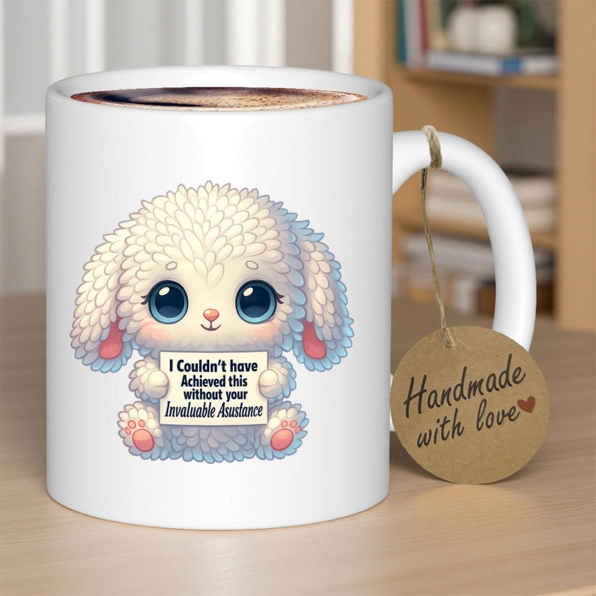 Tailorly White Ceramic 11 oz Mug - I Couldnt Have Achieved This Without Your Invaluable Assistance Fluffy Little Lamb Sitting Peacefully Holding A Sign Of Sincere