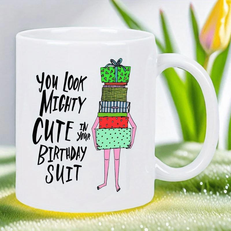Tailorly White Ceramic 11 oz Mug - You Look Mighty Cute In Your Birthday Suit Whimsical Hand Drawn Figure Carrying Stacked Colorful Patterned Birthday Gift Boxes
