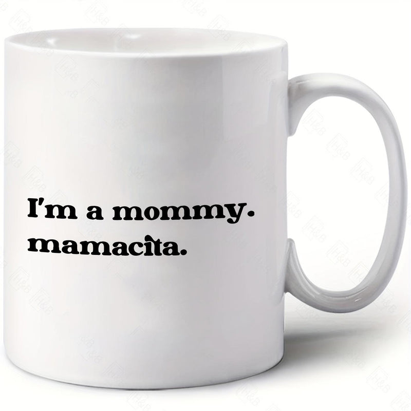 Tailorly White Ceramic 11 oz Mug - Im A Mommy Minimalist Pure White Porcelain Container With Bold Black Printed Text Mug