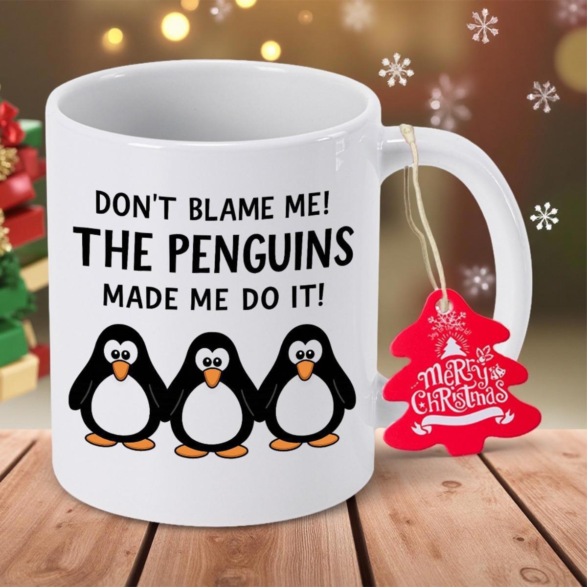 Tailorly White Ceramic 11 oz Mug - Dont Blame Me The Penguins Made Me Do It Three Adorable Cartoon Penguins Standing In A Friendly Row Penguin