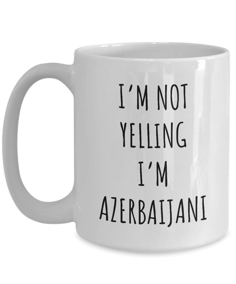 Tailorly White Ceramic 11 oz Mug - Im Not Yelling Im Azerbaijani Minimalist Featuring Simple Black Hand Lettered Font Mug