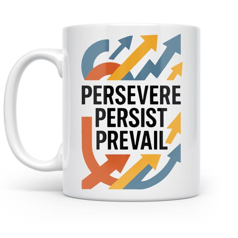 Tailorly White Ceramic 11 oz Mug - Persevere Persist Prevail Colorful Upward Moving Graphic Elements Representing Progress And Growth In Style Arrow