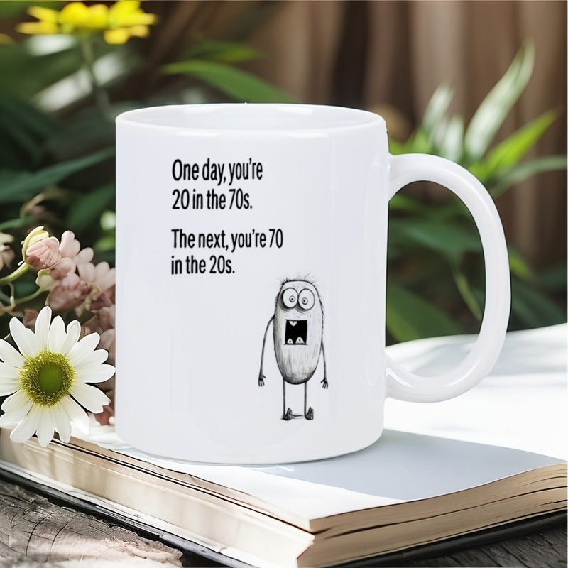 Tailorly White Ceramic 11 oz Mug - One Day Youre 20 In The 70s The Next Youre 70 In The 20s Sketchy Small Cartoon Potato Figure Standing With Wide Eyed Surprised