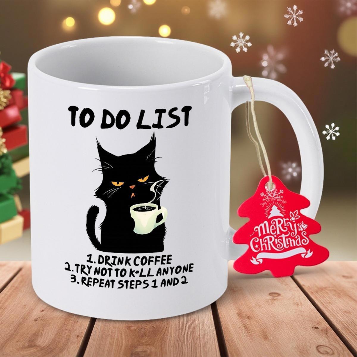 Tailorly White Ceramic 11 oz Mug - To Do List Drink Coffee Try Not To Kll Anyone Repeat Steps 1 And 2 Humorous Grumpy Black Cat Holding A Hot Steaming Mug Cat