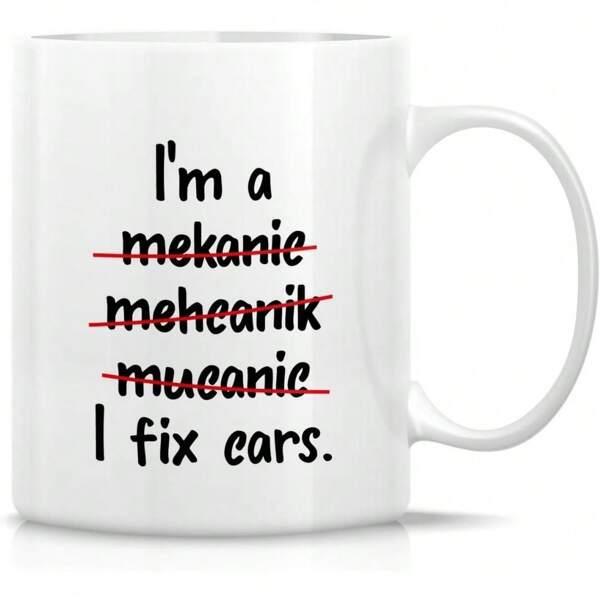 Tailorly White Ceramic 11 oz Mug - Im A Mechanic I Fix Cars Funny Strikethrough Text Humor For Skilled Automotive Garage Workers Mechanic