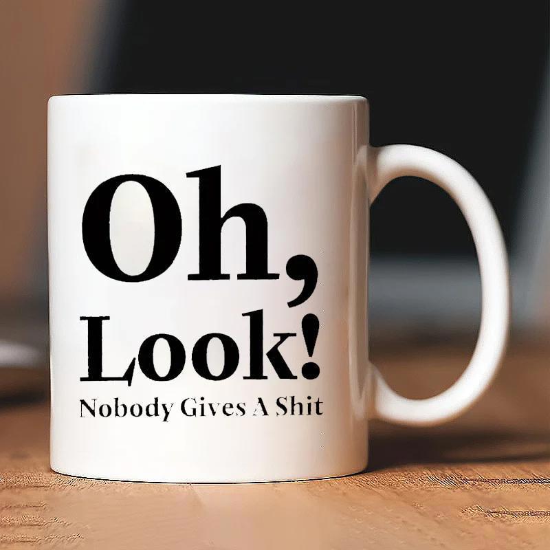 Tailorly White Ceramic 11 oz Mug - Oh Look Nobody Gives A Shit Clean Minimalist Ceramic Body With Smooth Surface Coffee Mug
