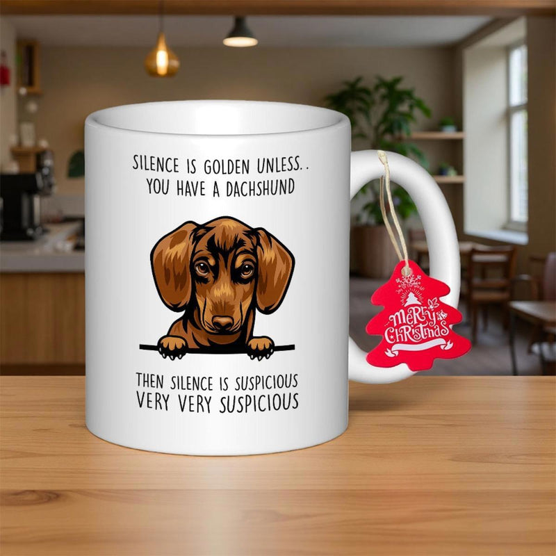 Tailorly White Ceramic 11 oz Mug - Silence Is Golden Unless You Have A Dachshund Then Silence Is Suspicious Very Very Suspicious Adorable Brown Peeking Dog Over A