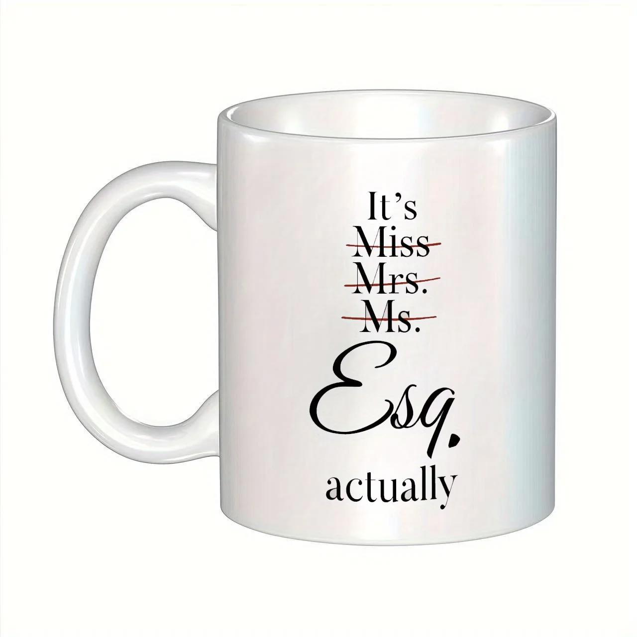 Tailorly White Ceramic 11 oz Mug - Its Miss Mrs Ms Esq Actually Minimalist Style With Elegant Script Text On Smooth Surface Professional Statement Mug