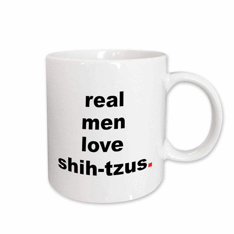 Tailorly White Ceramic 11 oz Mug - Real Men Love Shih Tzus Bold Minimalist Black Typography Displayed On A White Background Text