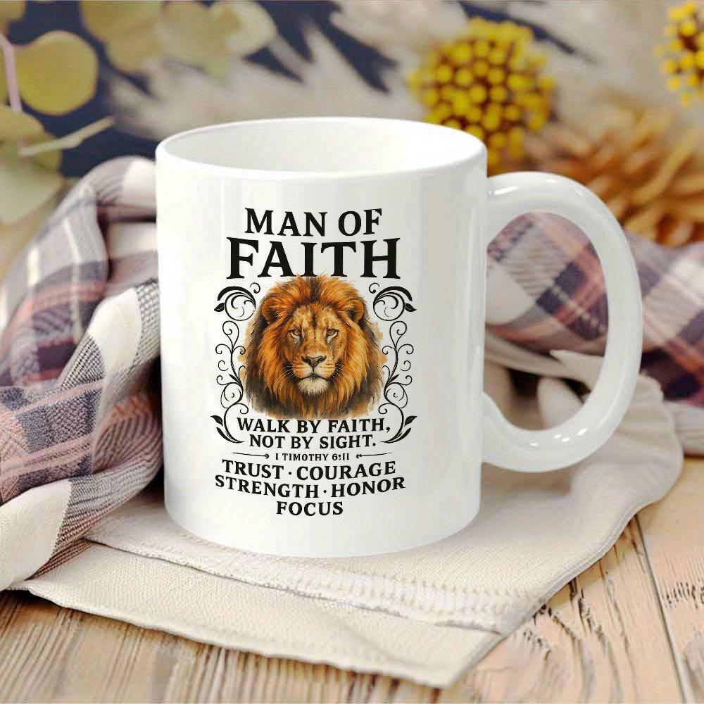 Tailorly White Ceramic 11 oz Mug - Man Of Faith Walk By Faith Not By Sight Trust Courage Strength Honor Focus Majestic Male Lion Face Surrounded By Intricate