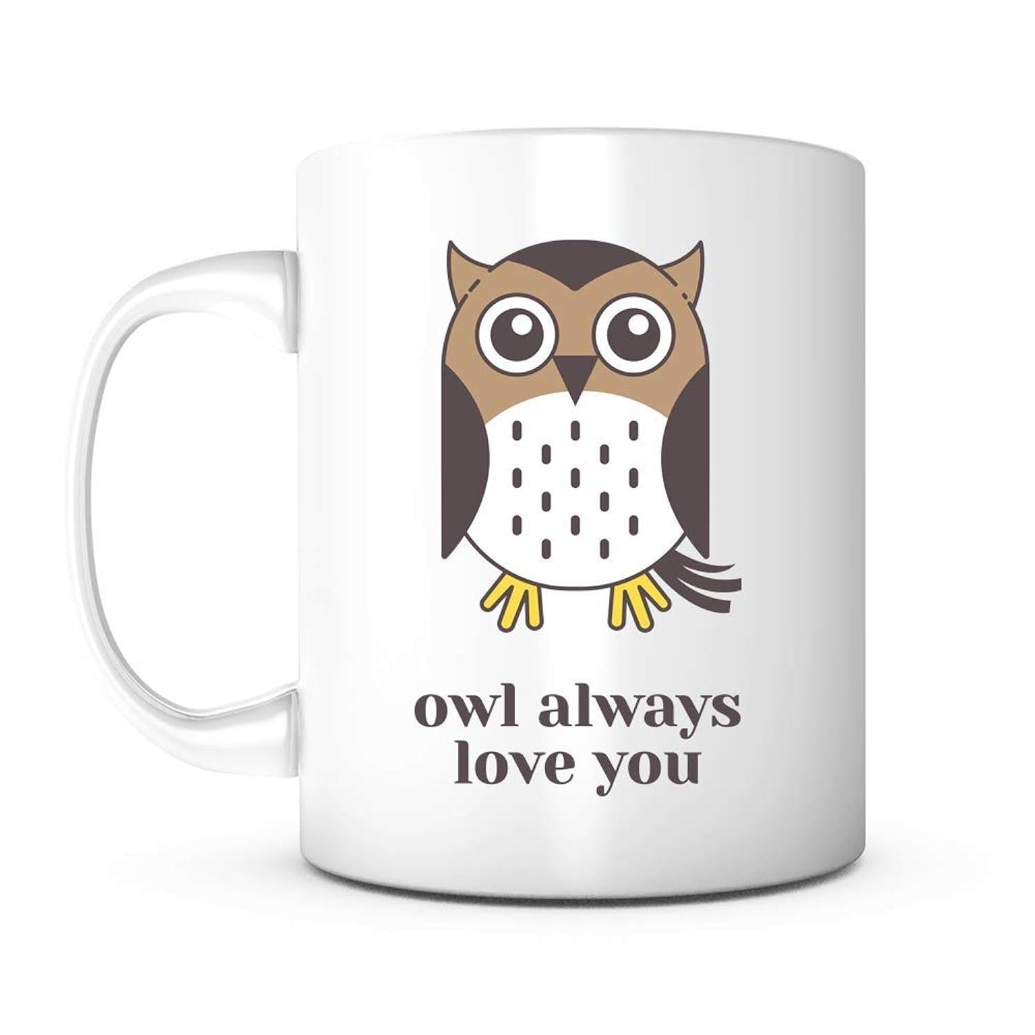 Tailorly White Ceramic 11 oz Mug - Owl Always Love You Cute Cartoon Bird Standing With Large Round Eyes On White Background Owl