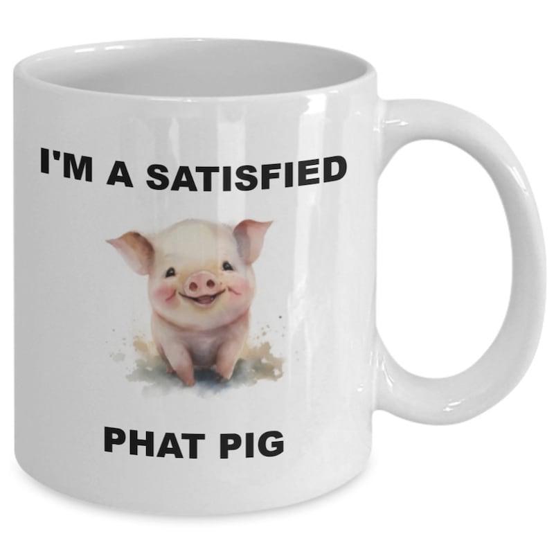 Tailorly White Ceramic 11 oz Mug - Im A Satisfied Phat Pig Sweet Little Pink Farm Animal Sitting Happily In Soft Watercolor Style Pig