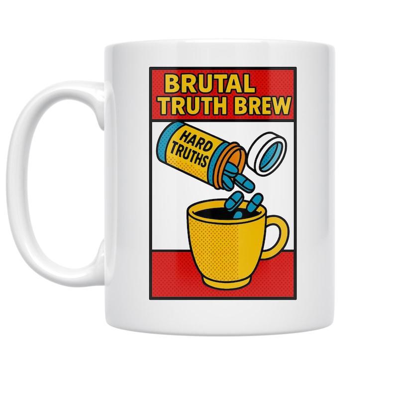 Tailorly White Ceramic 11 oz Mug - Brutal Truth Brew Hard Truths Retro Comic Illustration With Medicine Bottle Pouring Blue Pills Into Yellow Cup