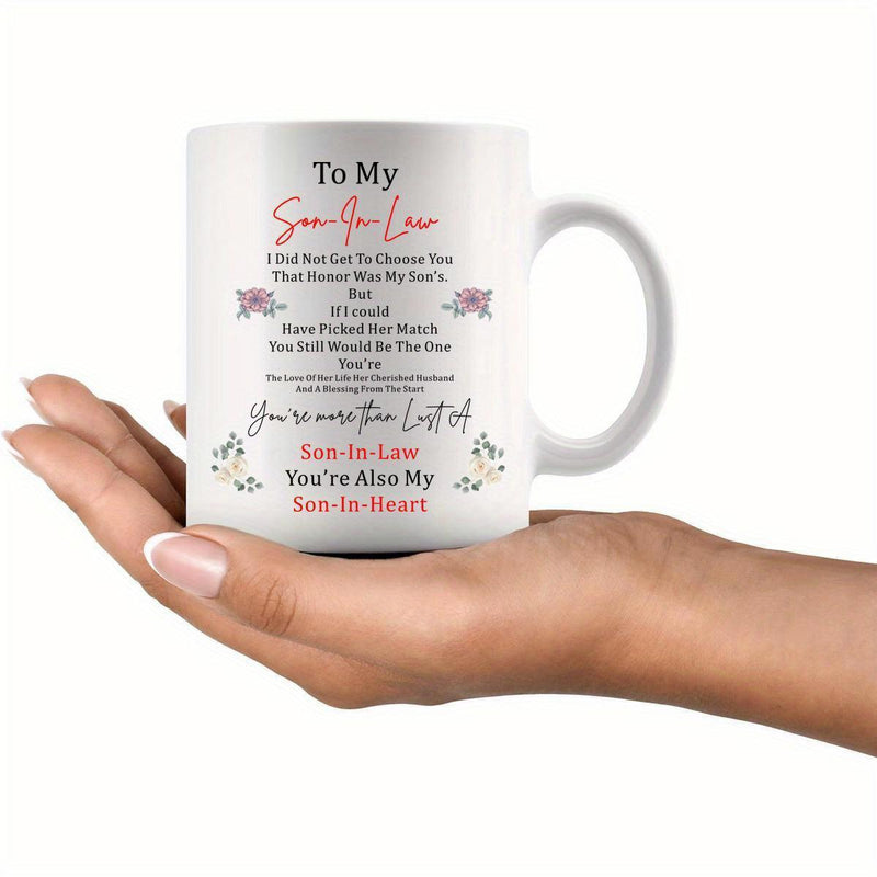 Tailorly White Ceramic 11 oz Mug - To My Son In Law You Are Also My Son In Heart Minimalist White Ceramic Cup With Elegant Floral Accents And Heartfelt Text Mug