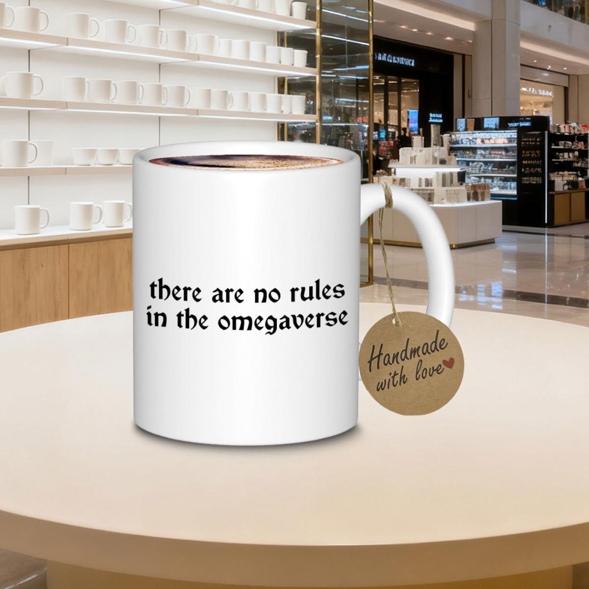 Tailorly White Ceramic 11 oz Mug - There Are No Rules In The Omegaverse Handmade With Love Minimalist Polished Surface Displaying Clean Centered Bold Black