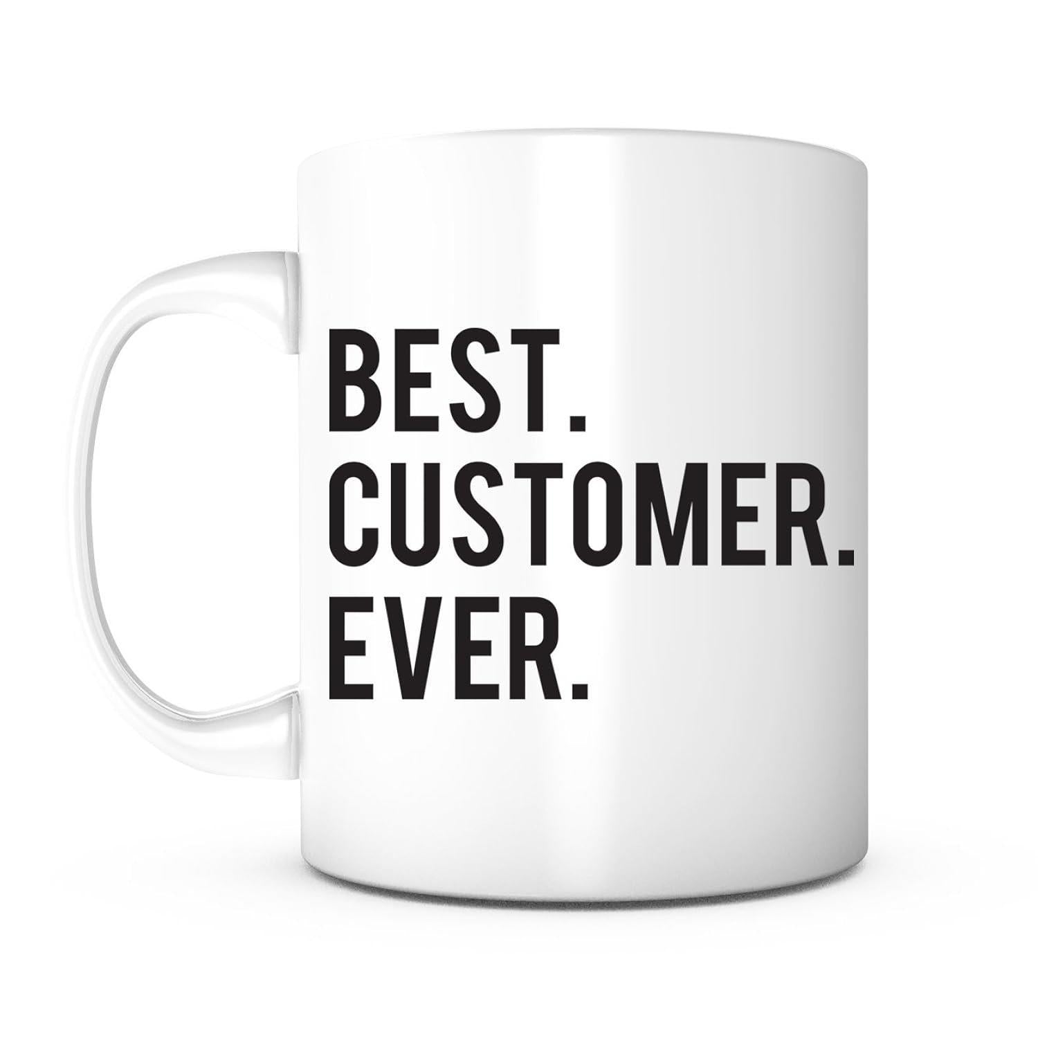 Tailorly White Ceramic 11 oz Mug - Best Customer Ever Minimalist Sleek With Bold Black Block Lettering Mug