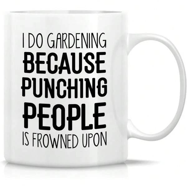Tailorly White Ceramic 11 oz Mug - I Do Gardening Because Punching People Is Frowned Upon Minimalist Typographic Layout Cut From Durable Laser Engraved Black Steel