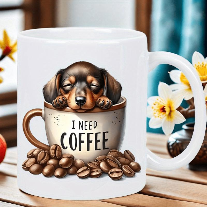 Tailorly White Ceramic 11 oz Mug - I Need Coffee Adorable Sleeping Puppy Inside A Coffee Cup Among Roasted Beans Dachshund
