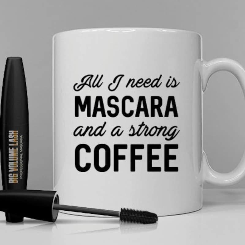 Tailorly White Ceramic 11 oz Mug - All I Need Is Mascara And A Strong Coffee Polished Ceramic Surface With Minimalist Typographic Art Design Sturdy Handle