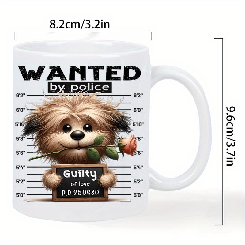 Tailorly White Ceramic 11 oz Mug - Wanted By Police Guilty Of Love Adorable Fluffy Puppy Holding A Pink Rose In A Police Mugshot Dog