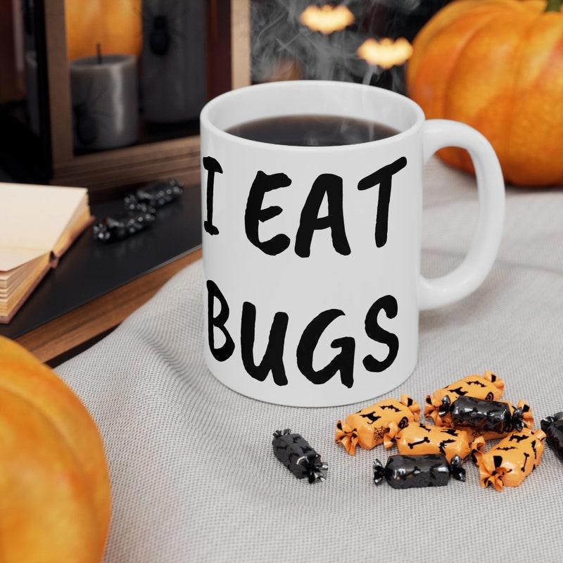 Tailorly White Ceramic 11 oz Mug - I Eat Bugs Simple Minimalist White Ceramic With Bold Black Hand Drawn Font Mug