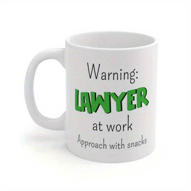 Tailorly White Ceramic 11 oz Mug - Warning Lawyer At Work Approach With Snacks Bold Green Block Lettering Surrounded By Simple Script Typography Quote