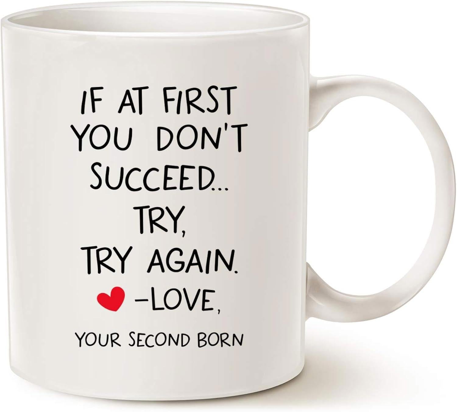 Tailorly White Ceramic 11 oz Mug - If At First You Don't Succeed Try Try Again Love Your Second Born Minimalist Red Heart Floating Near Expressive Playful