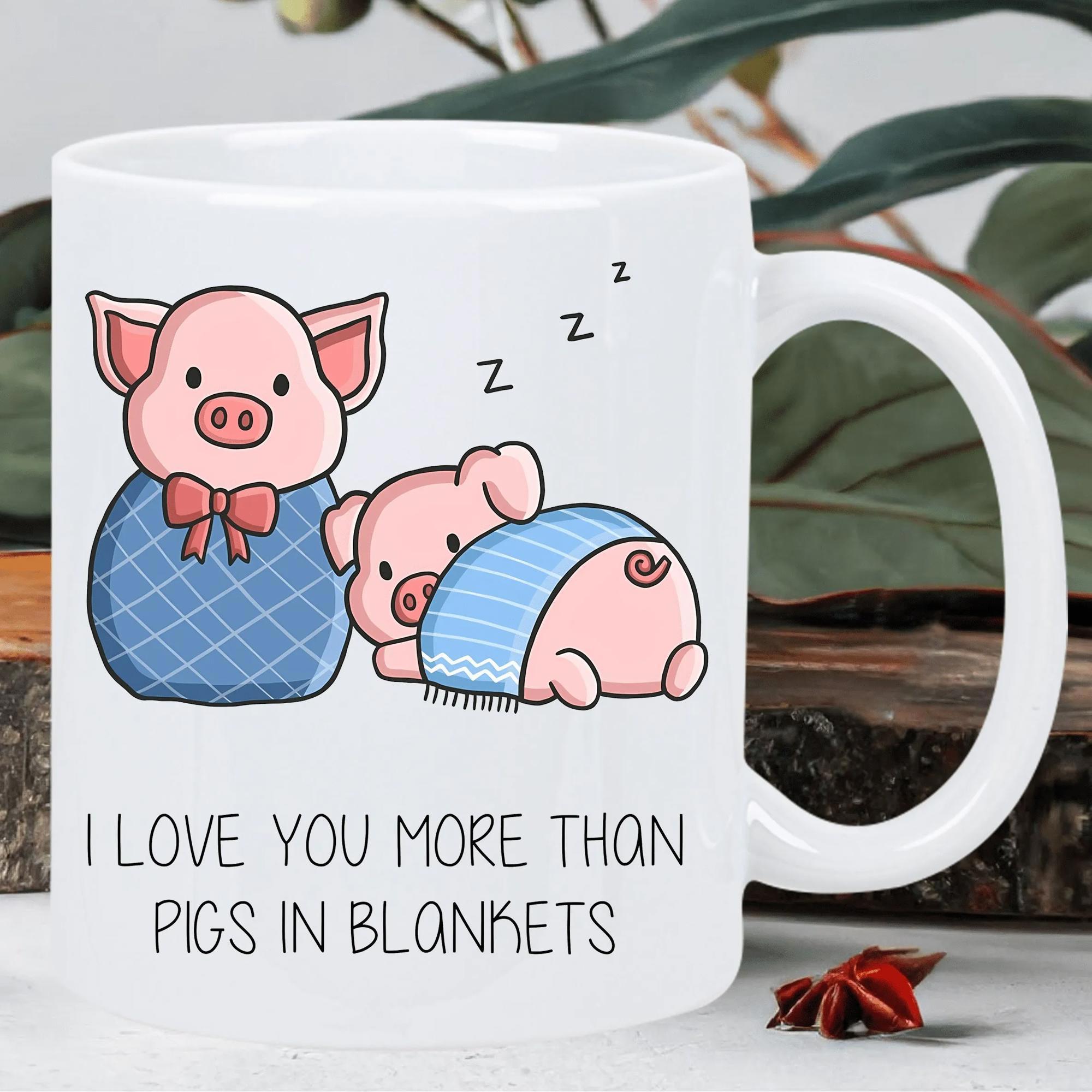 Tailorly White Ceramic 11 oz Mug - I Love You More Than Pigs In Blankets Two Adorable Cartoon Pigs Sleeping Wrapped In Cozy Blue Textured Blankets Pig