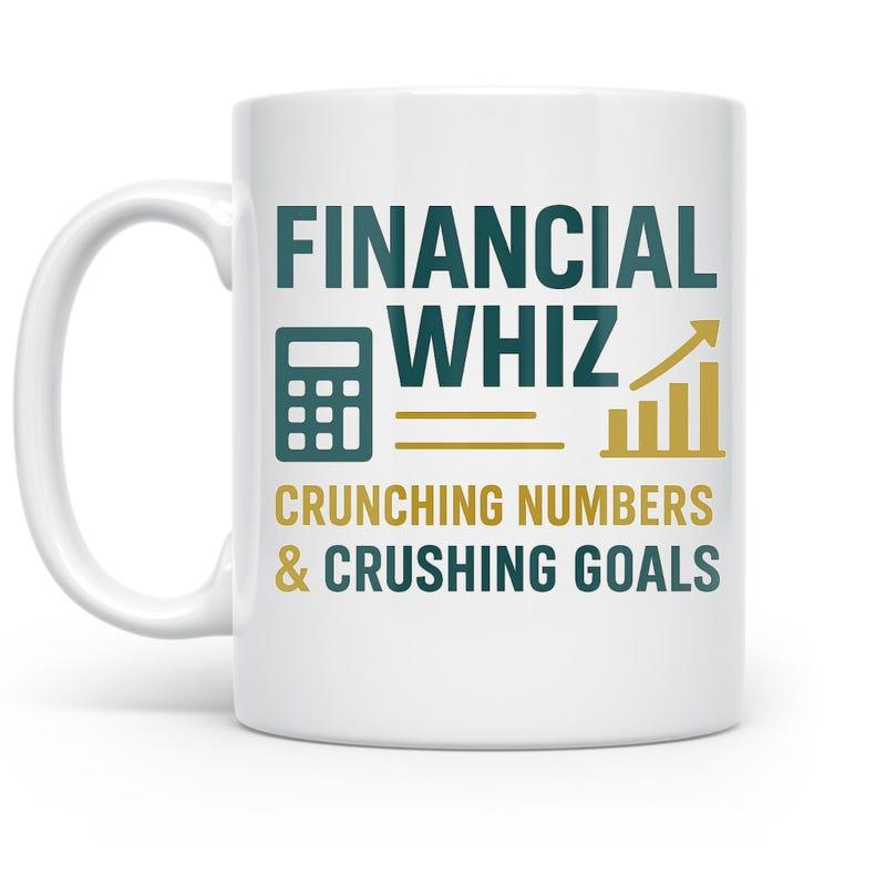 Tailorly White Ceramic 11 oz Mug - Financial Whiz Crunching Numbers Crushing Goals Professional Financial Icons Featuring A Calculator And Rising Growth Chart