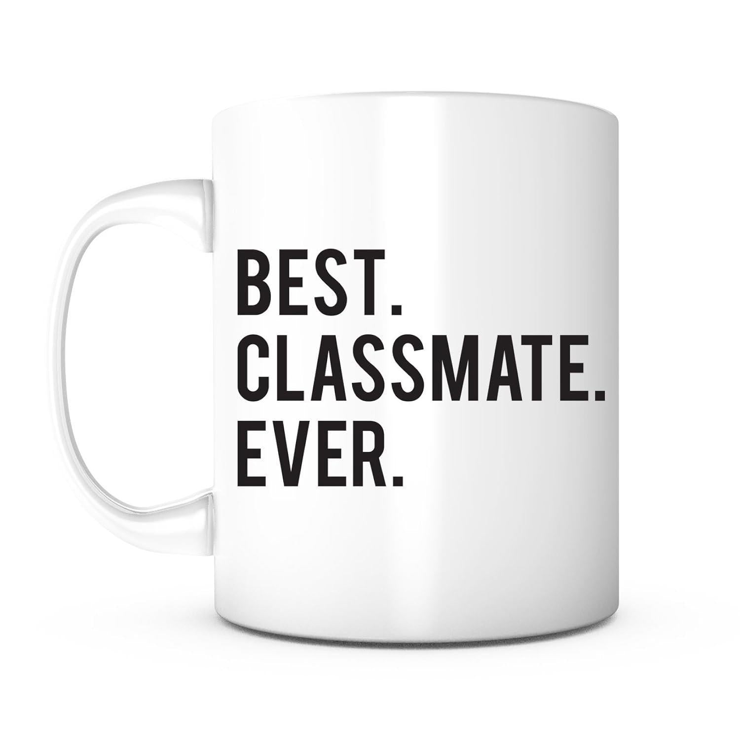 Tailorly White Ceramic 11 oz Mug - Best Classmate Ever Minimalist White Ceramic Drinkware Featuring Bold Black Sans Serif Printed Text Mug