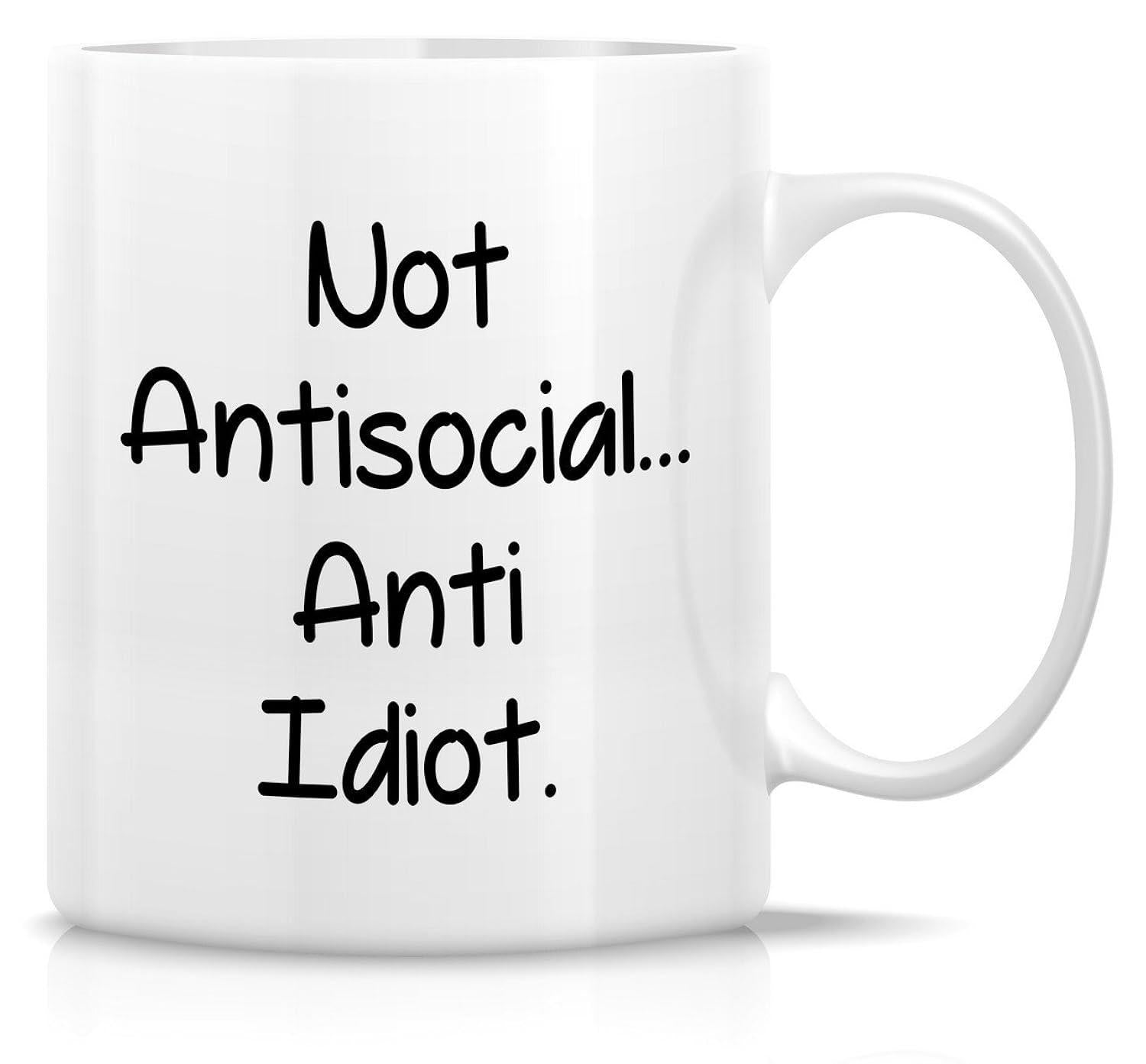 Tailorly White Ceramic 11 oz Mug - Not Antisocial Anti Idiot Simple White Ceramic Drinkware With Minimalist Handle And Straight Wall Mug