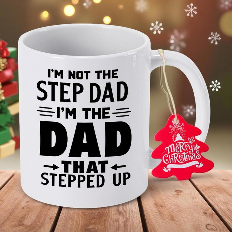 Tailorly White Ceramic 11 oz Mug - Im Not The Step Dad Im The Dad That Stepped Up Simple Minimalist Ceramic Cup Featuring Bold Black Text And Decorative Line
