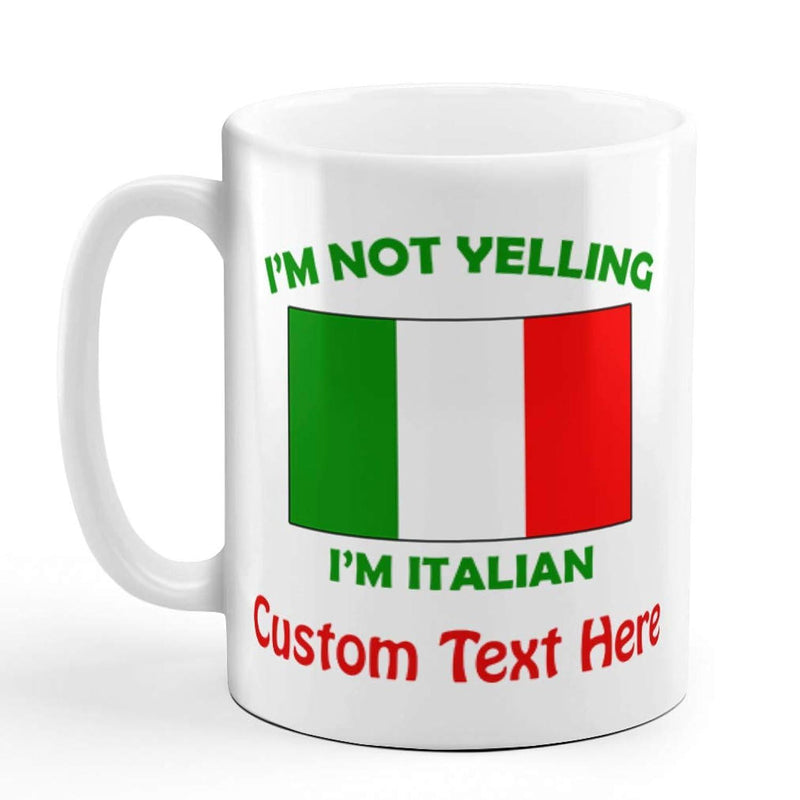 Tailorly White Ceramic 11 oz Mug - Im Not Yelling Im Italian Custom Text Here Vibrant Green White Red Vertical Stripes Representing Pride Heritage Flag