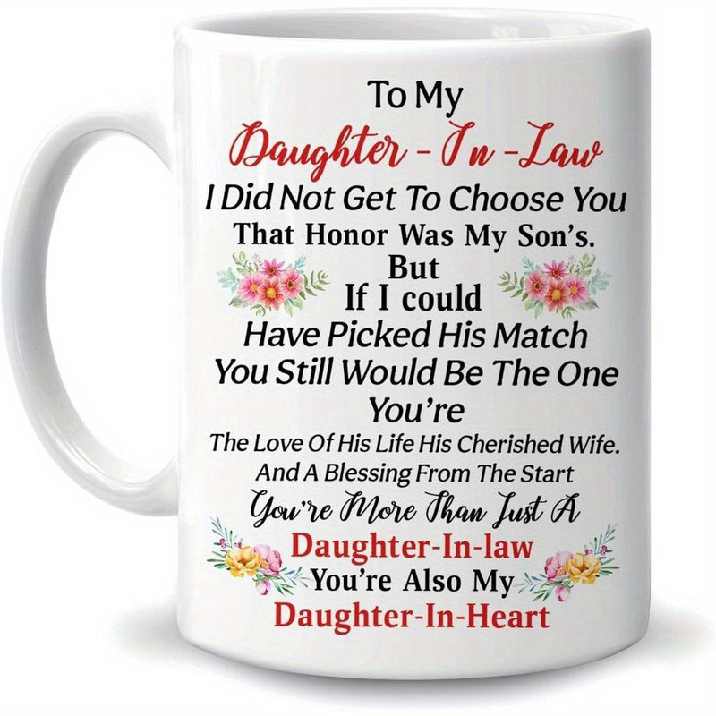 Tailorly White Ceramic 11 oz Mug - To My Daughter In Law Daughter In Heart Elegant Featuring Delicate Floral Clusters And Sentimental Script Mug