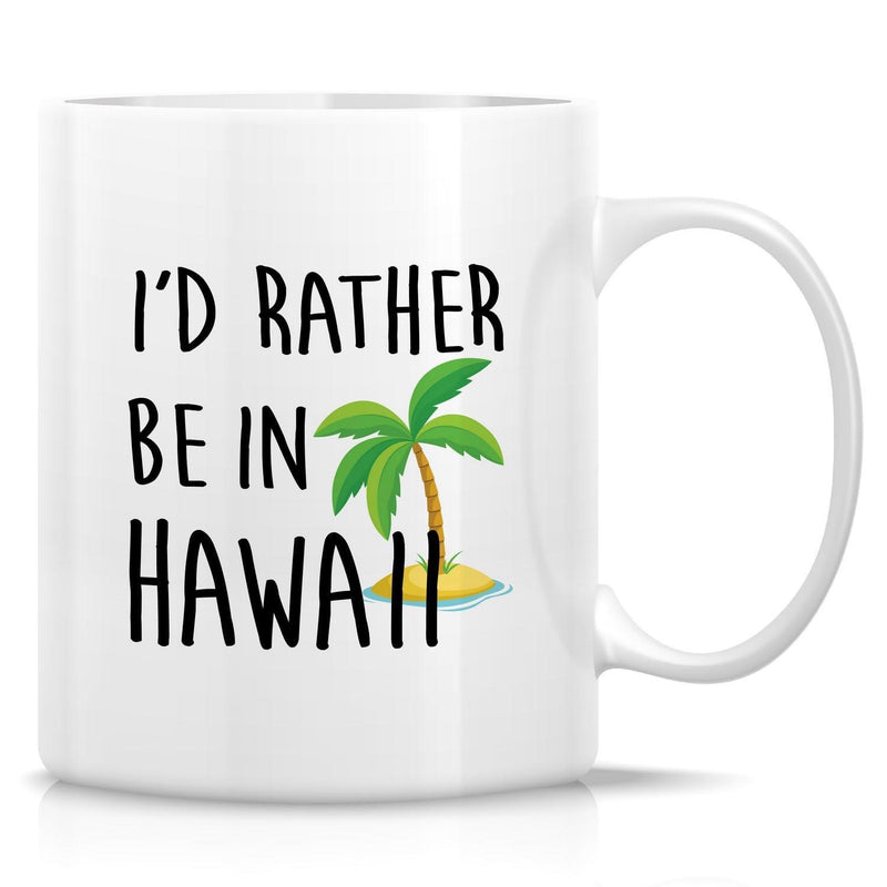 Tailorly White Ceramic 11 oz Mug - Id Rather Be In Hawaii Tropical Green Leaves Swaying Over A Sunny Desert Island Palm Tree