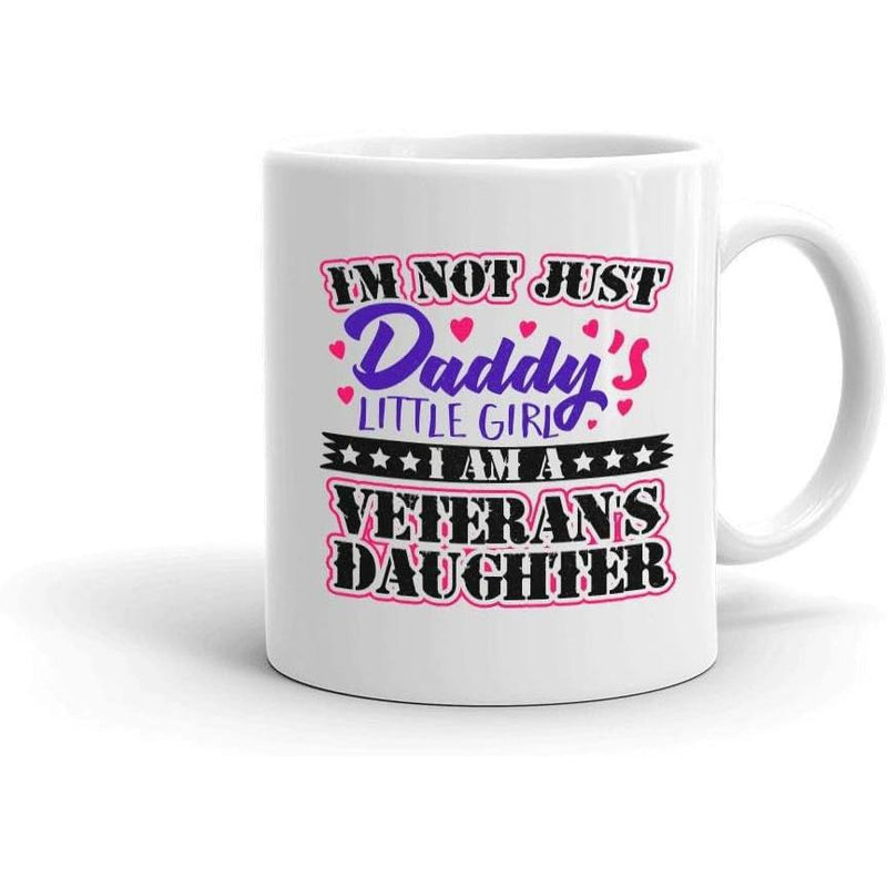 Tailorly White Ceramic 11 oz Mug - I'm Not Just Daddy's Little Girl I Am A Veteran's Daughter Minimalist White Ceramic With Patriotic Stars And Hearts Text Design
