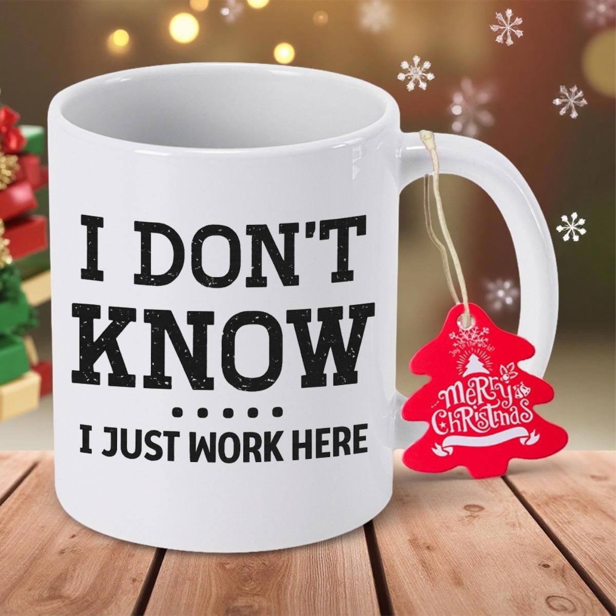 Tailorly White Ceramic 11 oz Mug - I Don't Know I Just Work Here Minimalist White Ceramic Vessel Featuring Bold Black Block Lettered Typography Mug