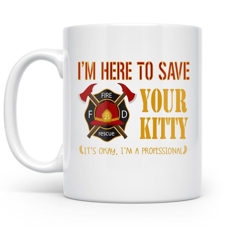 Tailorly White Ceramic 11 oz Mug - Im Here To Save Your Kitty Classic Firefighter Cross With Crossed Axes And Protective Red Helmet Fireman Emblem
