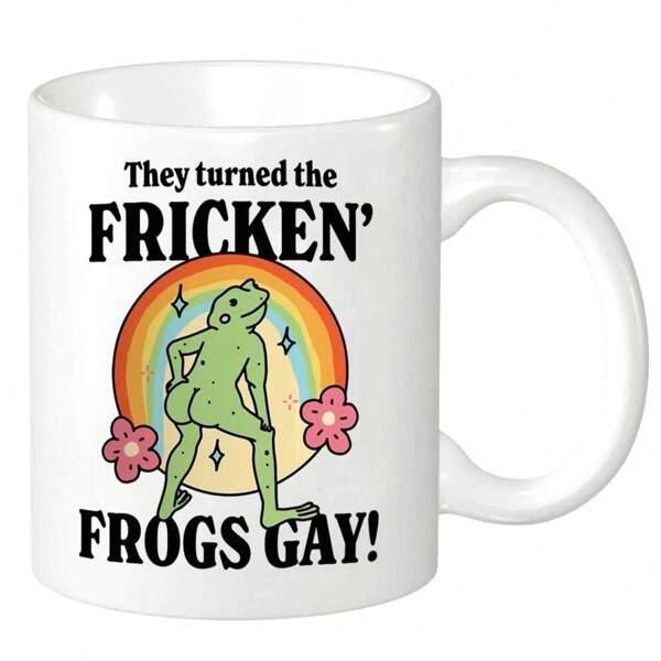 Tailorly White Ceramic 11 oz Mug - They Turned The Fricken Frogs Gay Funny Dancing Green Cartoon Standing In Front Of Colorful Circular Rainbow Frog