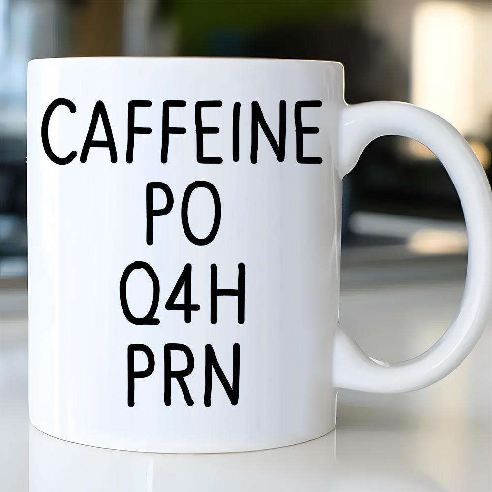 Tailorly White Ceramic 11 oz Mug - Caffeine PO Q4H PRN Minimalist Clean White Ceramic Vessel Featuring Medical Prescription Lettering Mug