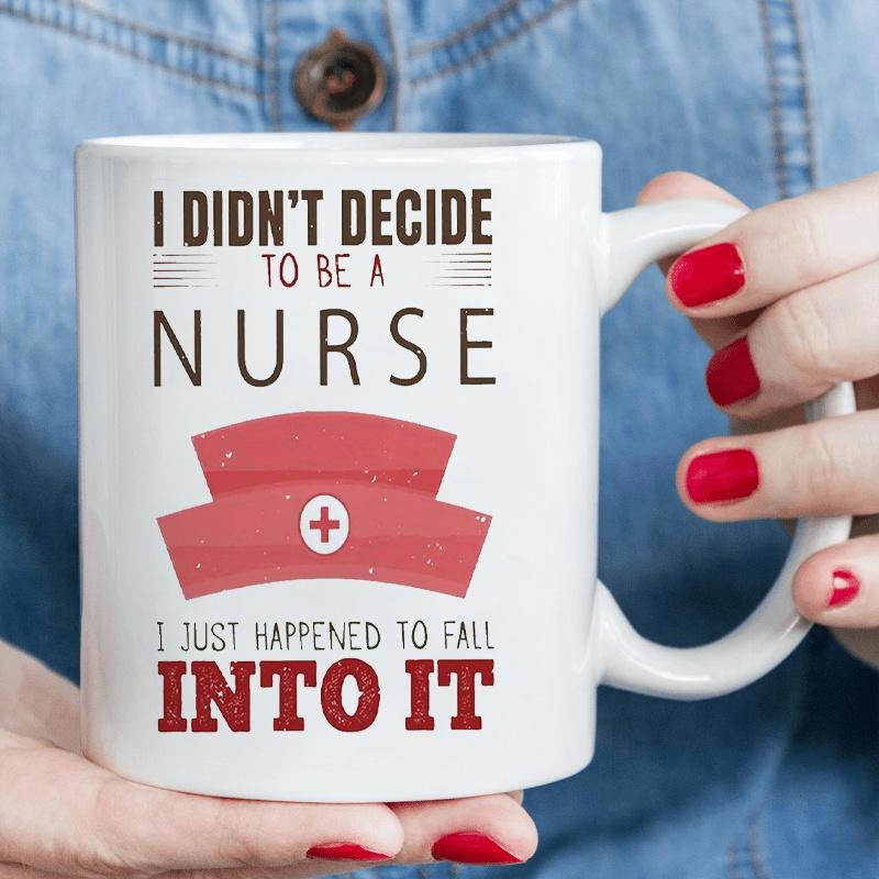 Tailorly White Ceramic 11 oz Mug - I Didn't Decide To Be A Nurse I Just Happened To Fall Into It Stylized Red Medical Nursing Cap Featuring A Classic White Cross