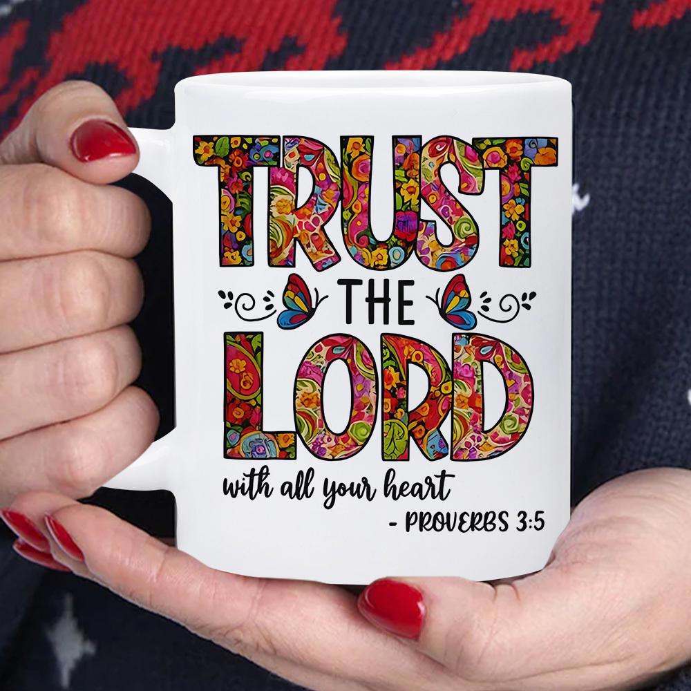 Tailorly White Ceramic 11 oz Mug - Trust The Lord With All Your Heart Proverbs 3 5 Colorful Vibrant Floral Texture Featuring Small Delicate Winged Garden Butterfly