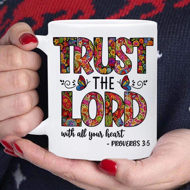 Tailorly White Ceramic 11 oz Mug - Trust The Lord With All Your Heart Proverbs 3 5 Colorful Vibrant Floral Texture Featuring Small Delicate Winged Garden Butterfly
