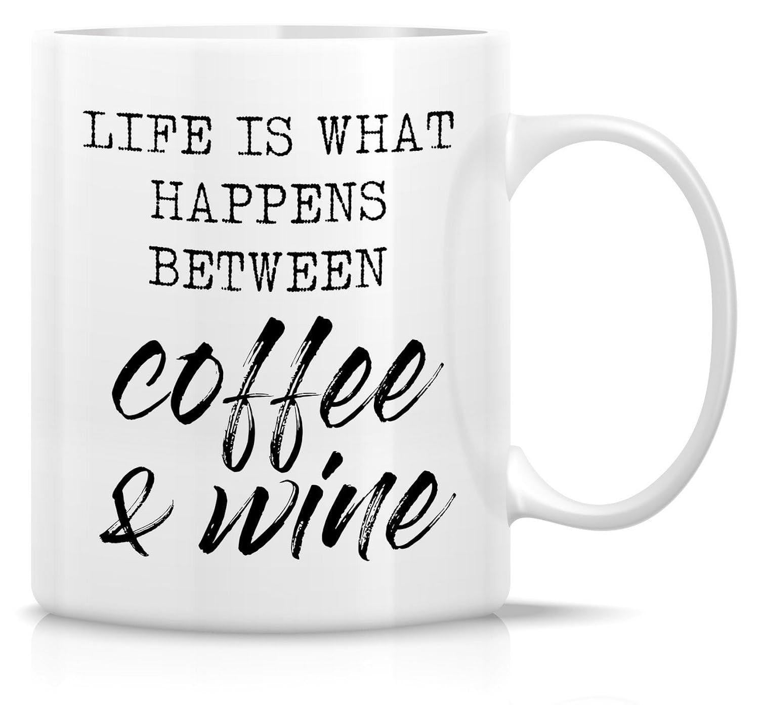 Tailorly White Ceramic 11 oz Mug - Life Is What Happens Between Coffee Wine Minimalist Black Typography Design On A Pure Mug