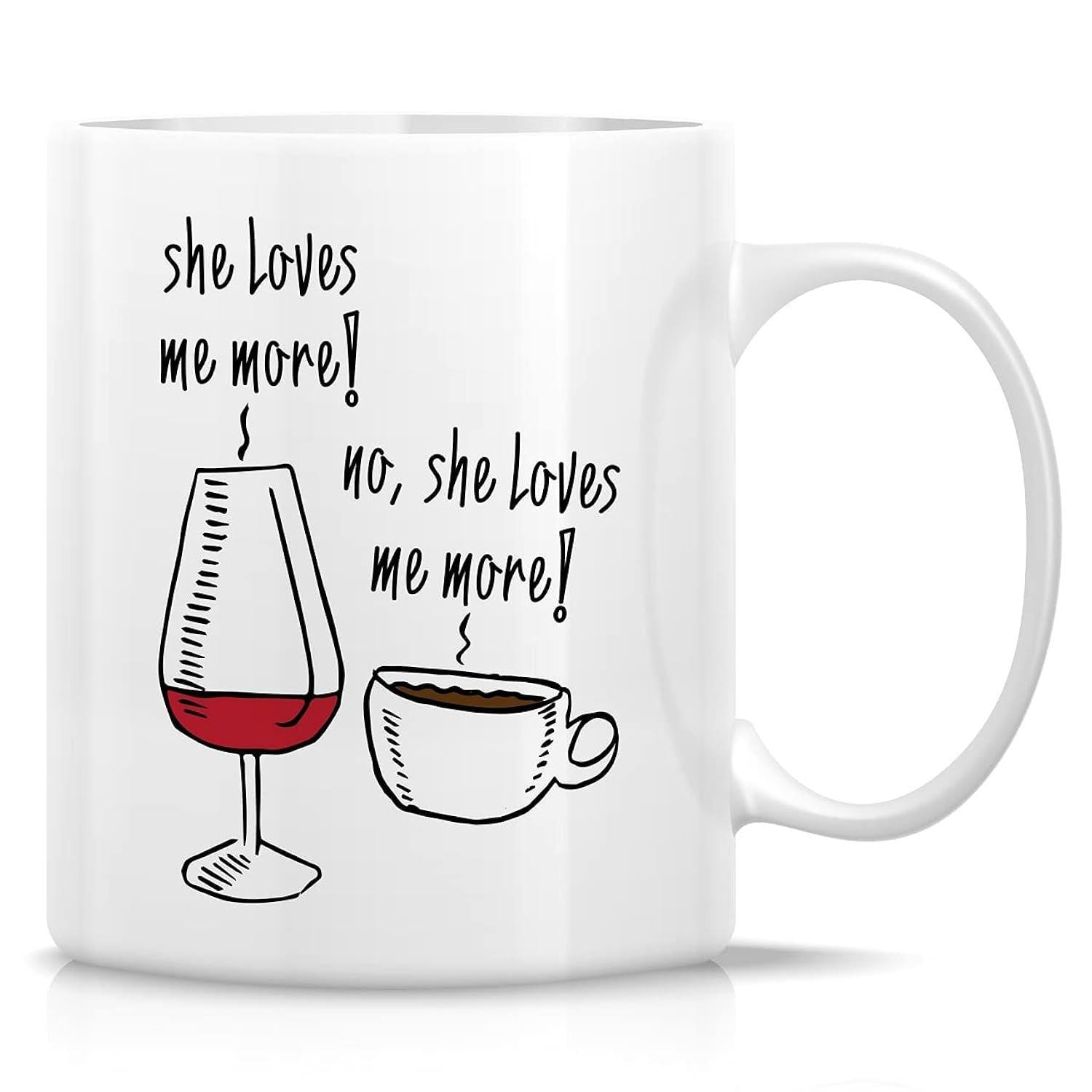 Tailorly White Ceramic 11 oz Mug - She Loves Me More No She Loves Me More Minimalist Hand Drawn Wine Glass Beside Small Steaming Coffee Cup Mug