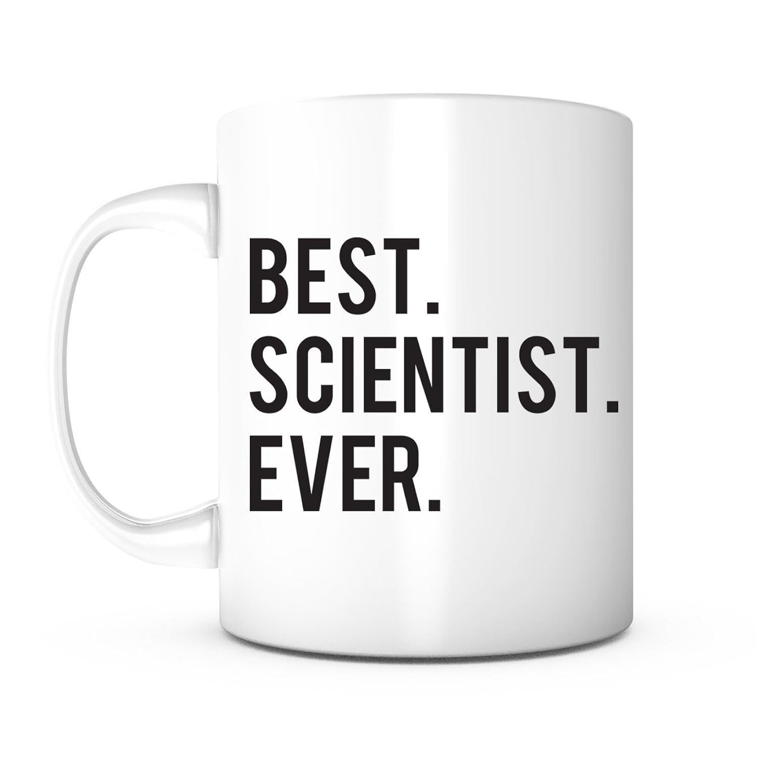 Tailorly White Ceramic 11 oz Mug - Best Scientist Ever Bold Black Lettering Style For Professional Career Recognition Gift Sign