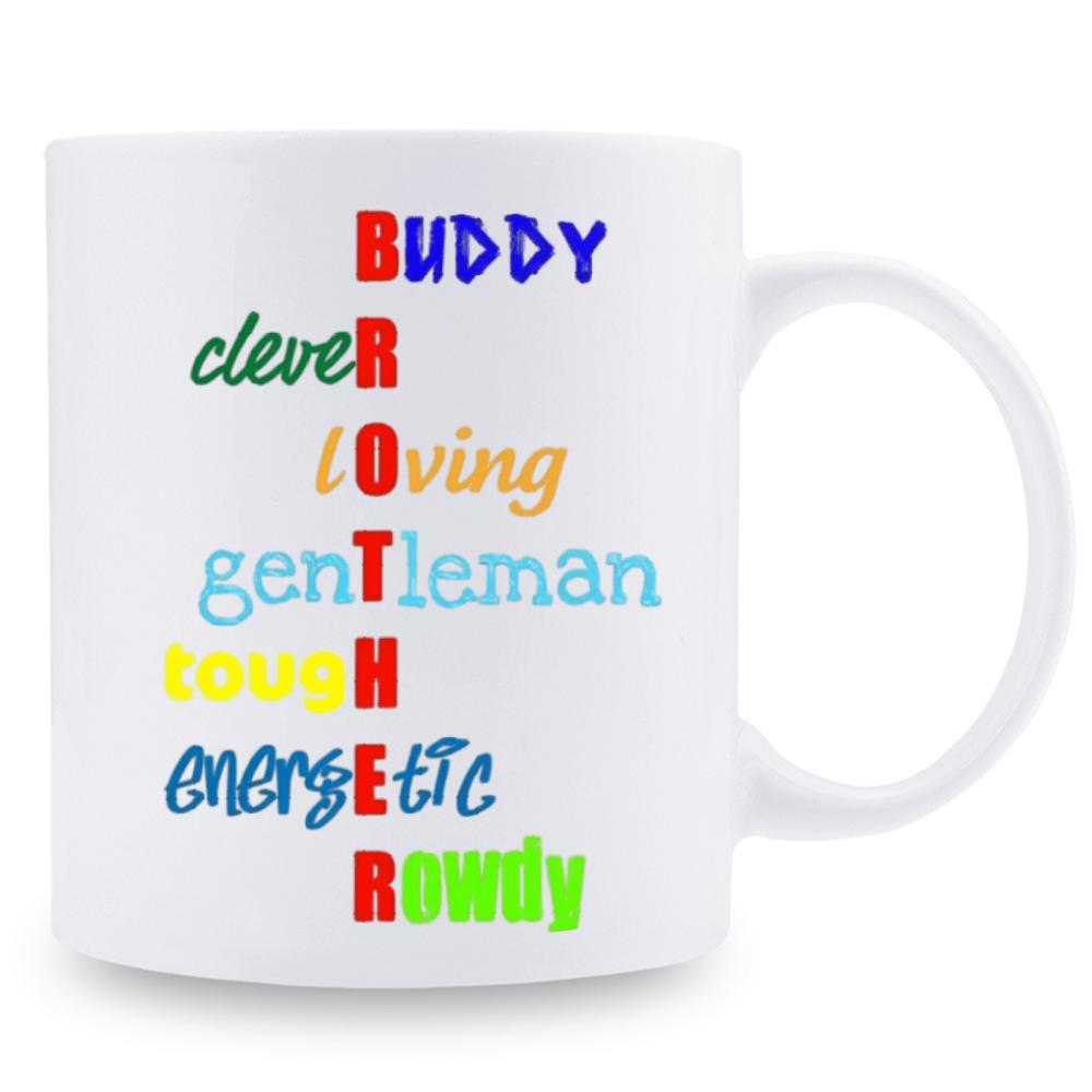 Tailorly White Ceramic 11 oz Mug - Brother Buddy Clever Loving Gentleman Tough Energetic Rowdy Sleek Featuring Vibrant Colorful Handwritten Script Acrostic Text