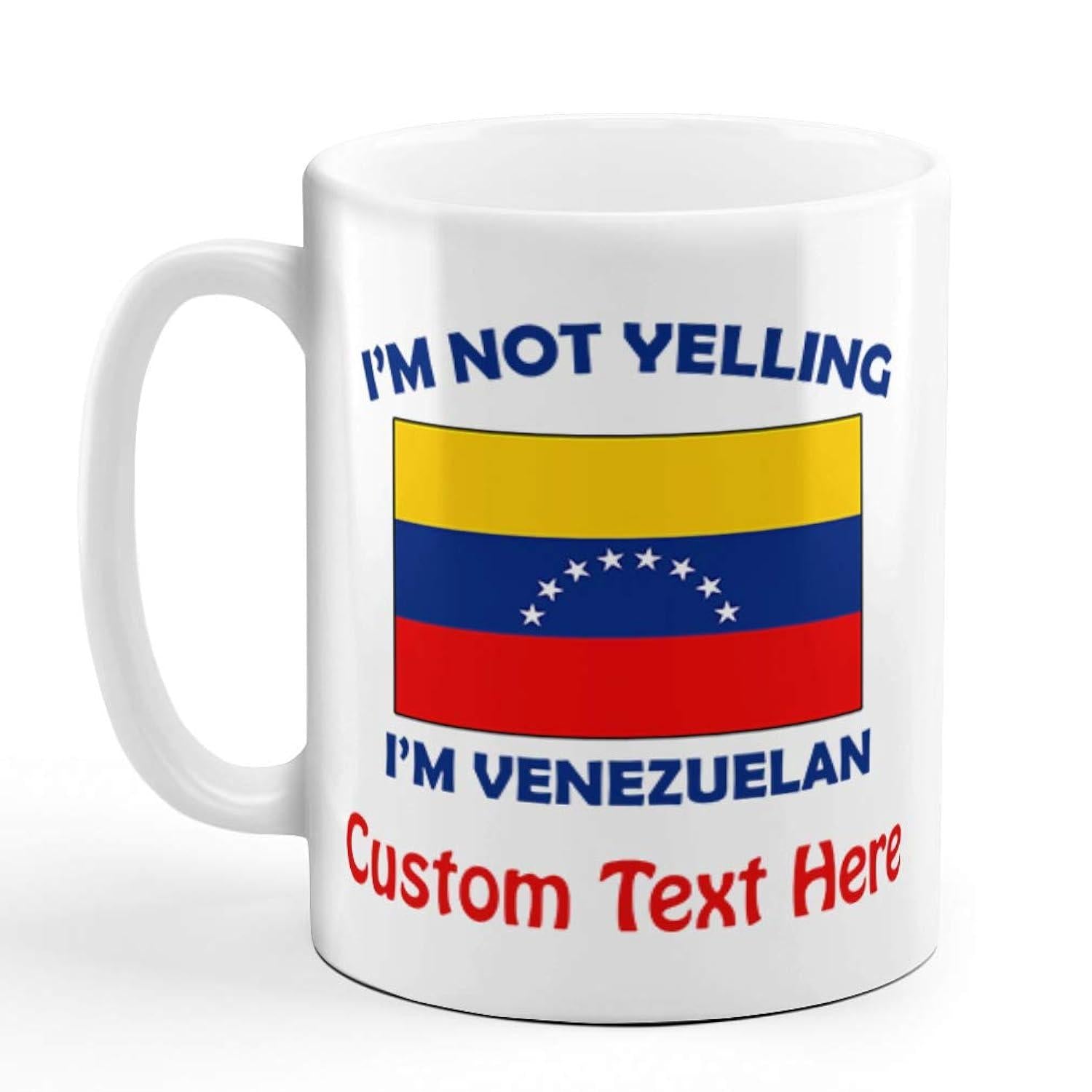 Tailorly White Ceramic 11 oz Mug - I'm Not Yelling I'm Venezuelan Vibrant Yellow Blue And Red Stripes With Eight Stars Flag