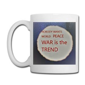 Tailorly White Ceramic 11 oz Mug - Nobody Wants World Peace War Is The Trend Rustic Circular Element Floating Against Deep Blue Background With Faded Edges Mug