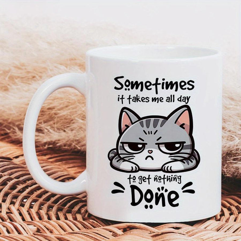 Tailorly White Ceramic 11 oz Mug - Sometimes It Takes Me All Day To Get Nothing Done Cute Grumpy Grey Tabby Resting Its Head With A Frowning Expression Cat